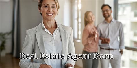 real estate agent porn